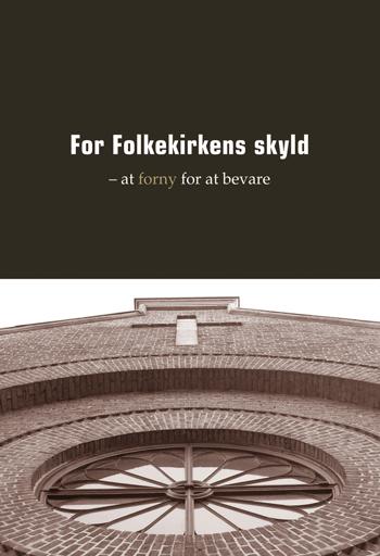 For folkekirkens skyld : at forny for at bevare