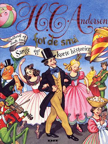 H.C. Andersen for de små : sange og korte historier