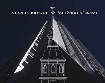 Islands brygge - fra skepsis til succes