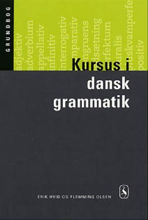 Gyldendals kursus i dansk grammatik : grundbog