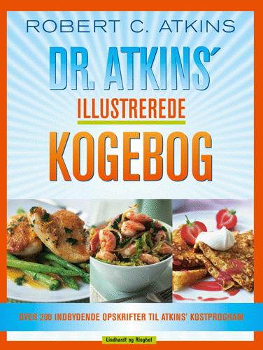 Dr. Atkins' illustrerede kogebog : over 200 indbydende opskrifter til Atkins' kostprogram