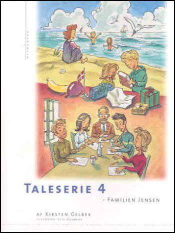 Taleserie 4 : familien Jensen : om geografi og vejret, bolig og fritid, fest og indkøb : tillægsord og biord, repetition af verber, navneord og stedord