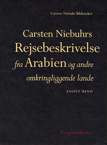 Carsten Niebuhrs Rejsebeskrivelse fra Arabien og andre omkringliggende lande. 2. og 3. bind