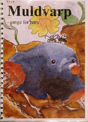 Muldvarp : sange for børn