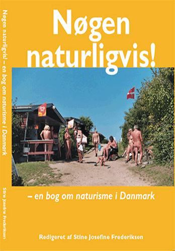 Nøgen naturligvis! : en bog om naturisme i Danmark
