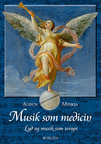Musik som medicin : lyd, musik og terapi