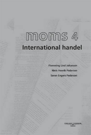 Moms. Bind 4 : International handel