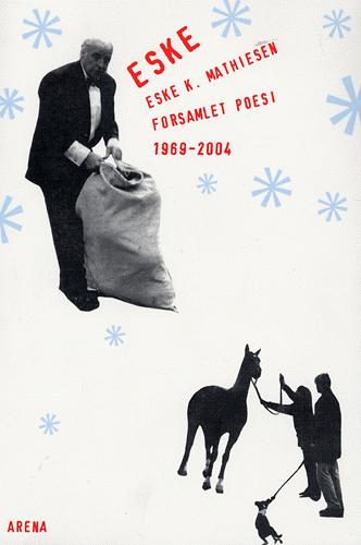 Eske : forsamlet poesi 1969-2004