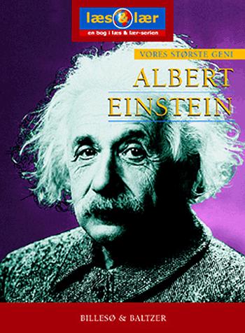 Albert Einstein : vores største geni