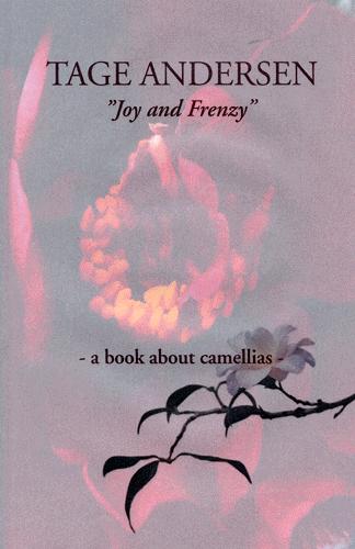 Joy and frenzy : en book about camellias