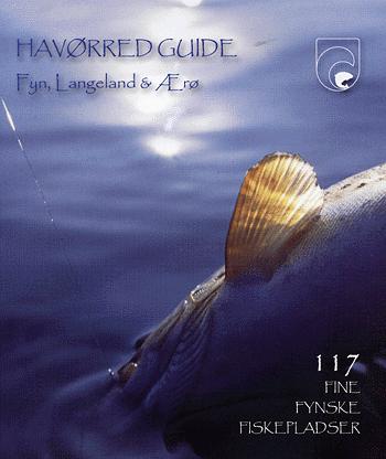 Havørred guide : Fyn, Langeland & Ærø : 117 fine fynske fiskepladser