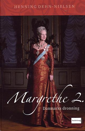 Margrethe 2. : Danmarks dronning