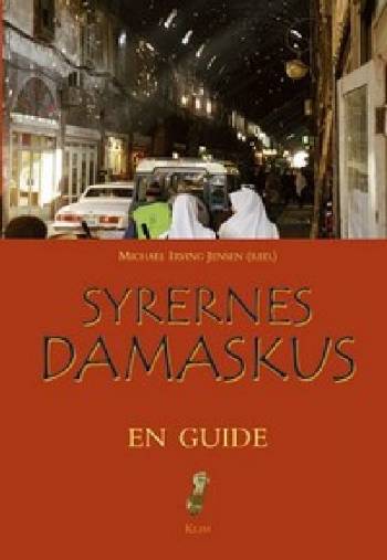 Syrernes Damaskus : en guide