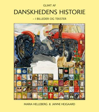 Glimt af danskhedens historie : i billeder og tekster