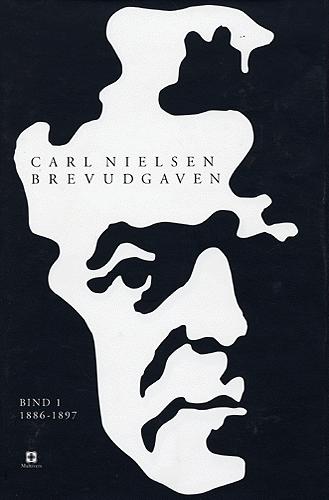 Carl Nielsen brevudgaven. Bind 1 : 1886-1897