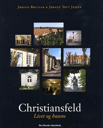 Christiansfeld : livet og husene