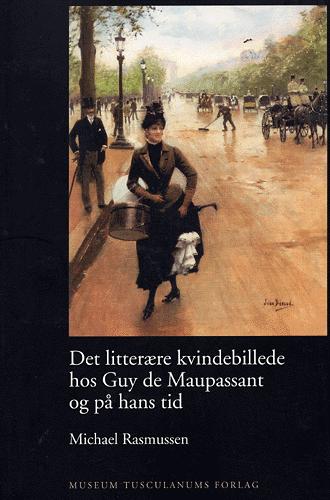 Det litterære kvindebillede hos Guy de Maupassant og på hans tid