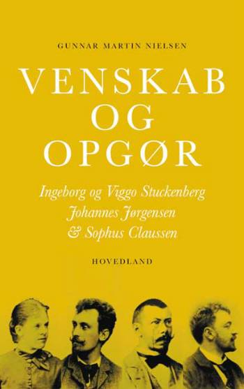 Venskab og opgør : striden om livssyn mellem Ingeborg og Viggo Stuckenberg, Johannes Jørgensen og Sophus Claussen