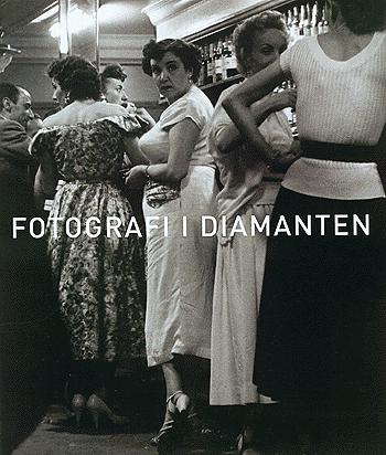 Fotografi i Diamanten : udvalgte værker fra Det Nationale Fotomuseum