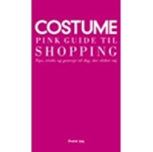 Costume pink guide til shopping : tips, tricks og genveje til dig, der elsker tøj