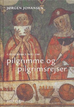 Gyldendals bog om pilgrimme og pilgrimsrejser