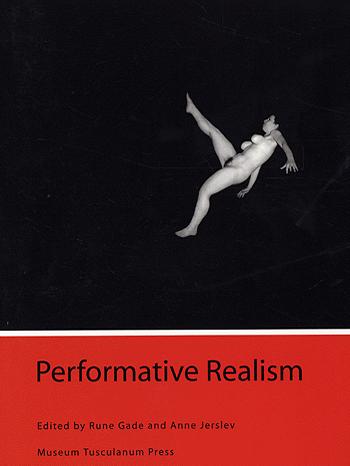 Performative realism : interdisciplinary studies in art and media