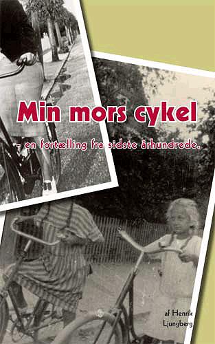 Min mors cykel : en fortælling fra sidste århundrede