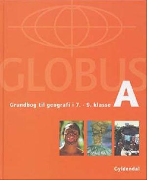 Globus : grundbog til geografi i 7-9 klasse. Bind A