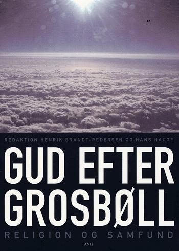 Gud efter Grosbøll : religion og samfund