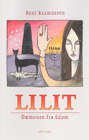 Lilit : dæmonen fra Edom : den fortiede historie om natteheksens rejse