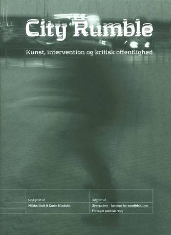 City rumble : kunst, intervention og kritisk offentlighed