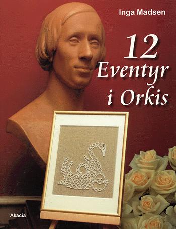 12 eventyr i Orkis