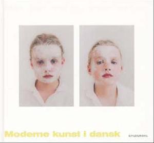Moderne kunst i dansk. Bind 1