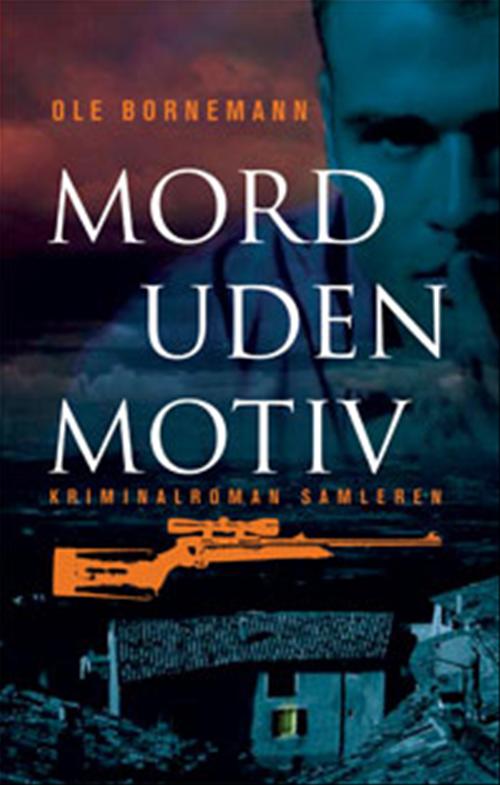 Mord uden motiv : en kriminel samfundsroman
