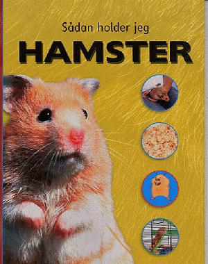 Sådan holder jeg hamster