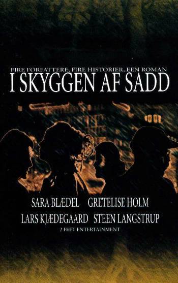 I skyggen af Sadd : 4 forfattere, 4 historier, een roman