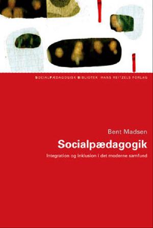 Socialpædagogik : integration og inklusion i det moderne samfund
