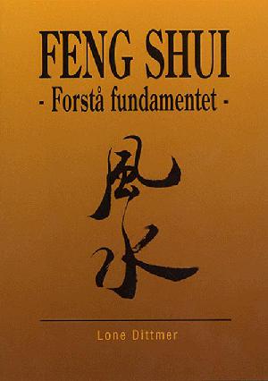 Feng shui : forstå fundamentet