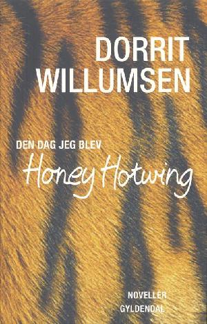 Den dag jeg blev Honey Hotwing : noveller