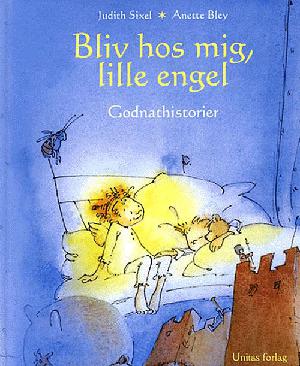 Bliv hos mig, lille engel : godnathistorier