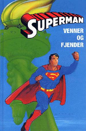 Superman - venner og fjender
