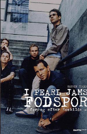 I Pearl Jams fodspor : før og efter Roskilde