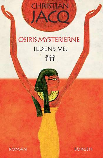 Osiris mysterierne. Bind 3 : Ildens vej