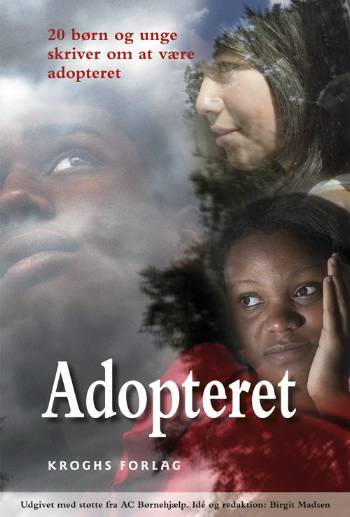 Adopteret : 20 børn og unge skriver om at være adopteret