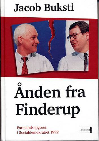 Ånden fra Finderup : formandsopgøret i Socialdemokratiet 1992