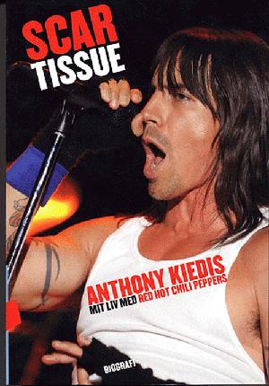 Scar tissue : mit liv med Red Hot Chili Peppers