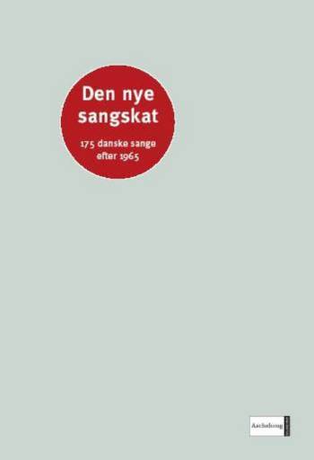 Den nye sangskat : 175 danske sange efter 1965