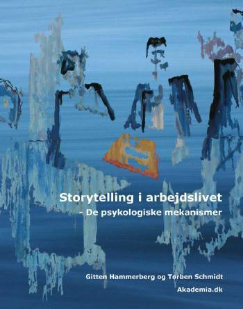 Storytelling i arbejdslivet : de psykologiske mekanismer