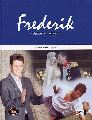Frederik - Danmarks kronprins