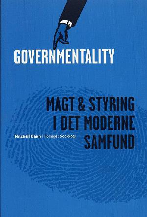 Governmentality : magt og styring i det moderne samfund